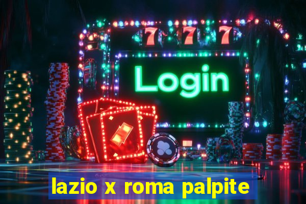 lazio x roma palpite